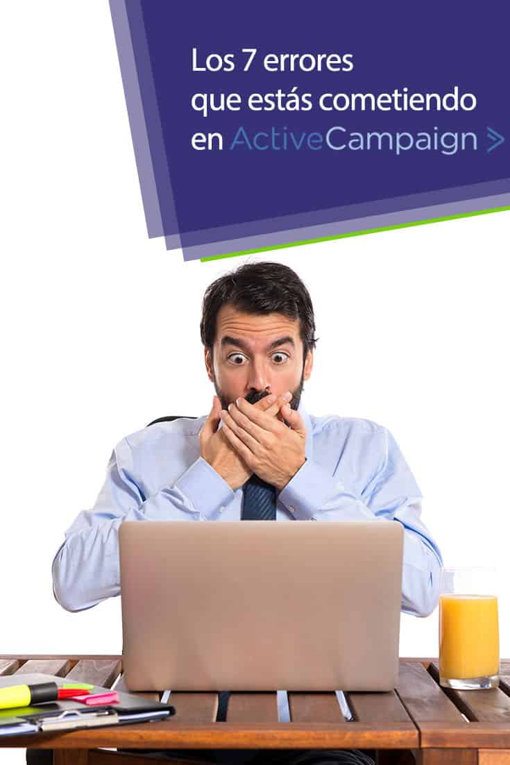 Los 7 errores que estas cometiendo en ActiveCampaign